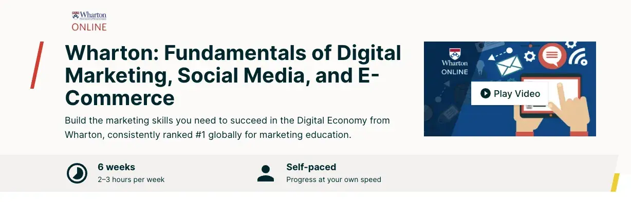 best social media marketing courses, fundamentals of digital marketing, social media, and e-commerce by the wharton school